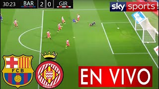Barcelona Vs Girona En Vivo 🔴Ver Partido Barcelona Vs Girona En Vivo ✅La Liga Barcelona Vs Girona
