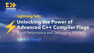 Lightning Talk: How Powerful Advanced C++ Compiler Flags Boost Performance and Debugging Efficiency