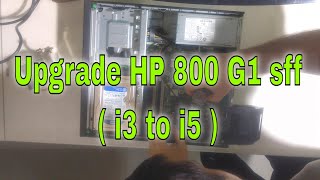 Upgrade i3 to i5 processor pc - Nadogradnja INTEL CPU sa i3 na i5  (desktop komp HP 800 G1 sff)