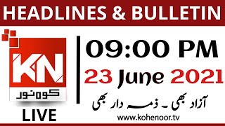 09:00 PM Headlines & News Bulletin | Live @ Kohenoor News |
