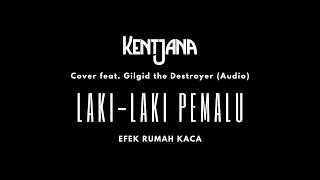 [AUDIO] Laki-Laki Pemalu - Efek Rumah Kaca (Kentjana Cover)