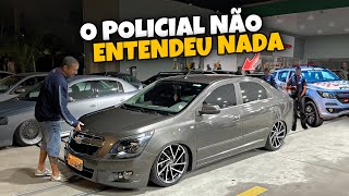 O POLICIAL FICOU IMPRESSIONADO COM A SUSPENSÃO A AR , COBALT AUTOMÁTICO E ANDA BAIXO