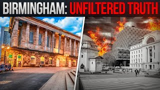 Birmingham UK: This is an Unfiltered Truth