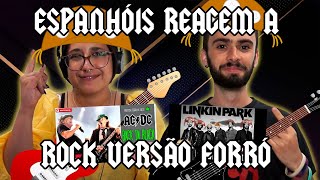 ESPANHÓIS REAGEM A ROCK INTERNACIONAL VERSÃO FORRÓ (ACDC, LINKIN PARK)