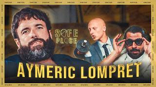 AYMERIC LOMPRET's SAFE PLACE (with Léandre and Antony Giuliani)