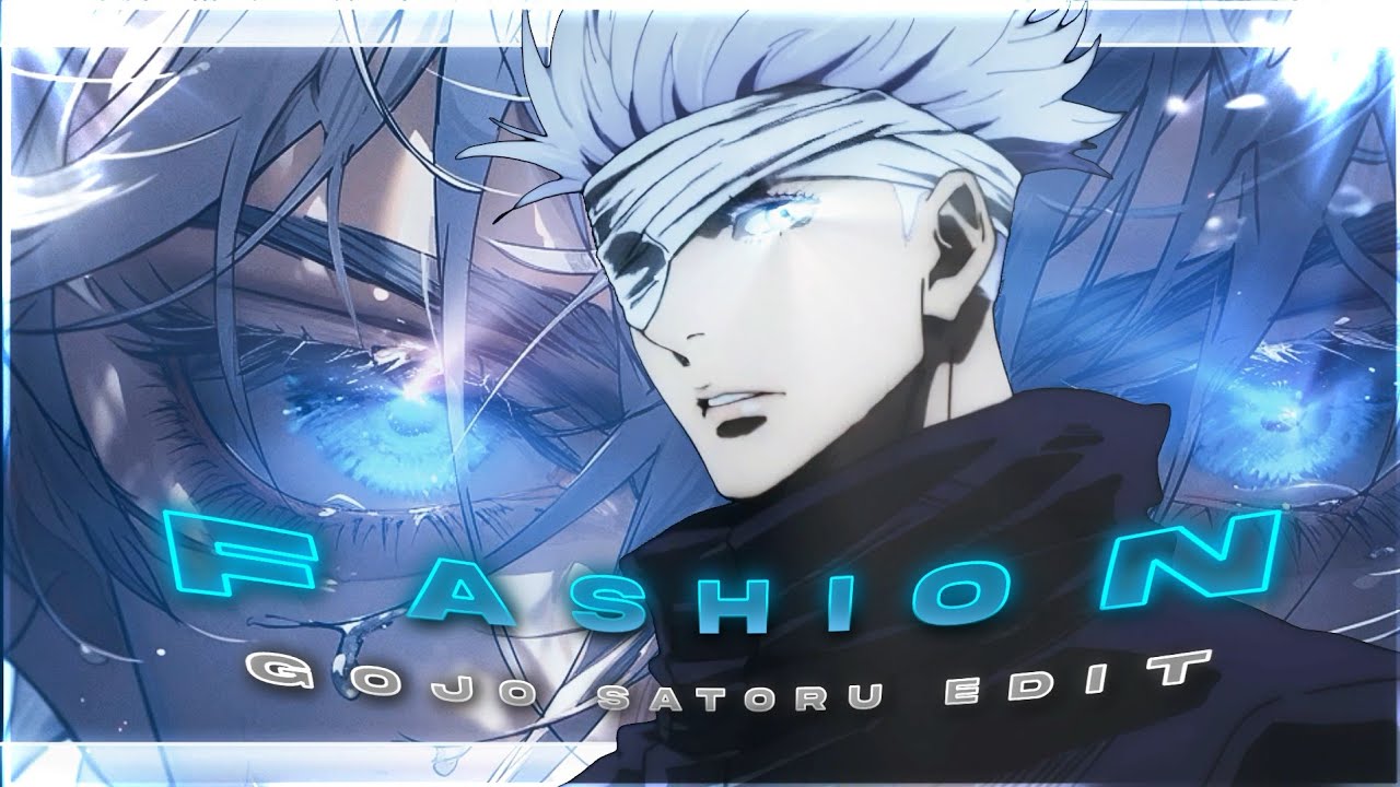Fashion Gojo Amv Edit Jujutsu Kaisen Edit Youtube