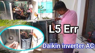 Daikin inverter 1.5 ton air conditioner L5 error solution