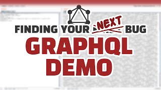 Hunting for bugs in GraphQL APIs (Demo)