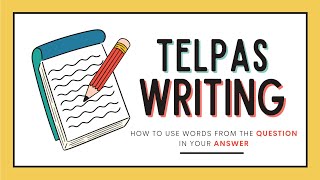 TELPAS Writing Using Words from the Question