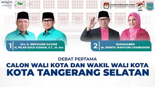 [FULL] DEBAT PERTAMA CALON WALI KOTA DAN WAKIL WALI KOTA KOTA TANGERANG SELATAN