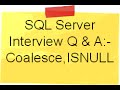Use of Coalesce and ISNULL in SQL Server | SQL Server Interview Question