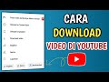 CARA DOWNLOAD VIDEO DI YOUTUBE