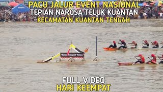 PACU JALUR 2024 || TEPIAN NAROSA TELUK KUANTAN || KECAMATAN KUANTAN TENGAH HARI KEEMPAT