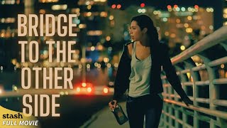 Bridge to the Other Side | Thriller Drama | Full Movie | First Responders