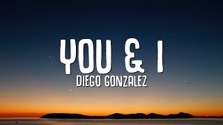 Download Diego Gonzalez - You & I (Lyrics) mp3