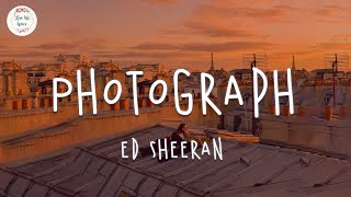 Ed Sheeran - Photograph (Lyric Video)