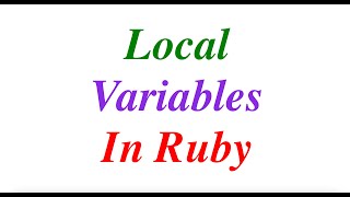 Local variables in Ruby | Learn Ruby | Programming | Ruby Tutorials