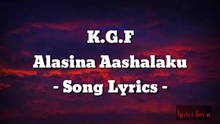 Kgf alasina aashalaku song lyrics