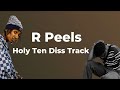 R Peels - Holy Ten Diss Track😂 (Lyrics)
