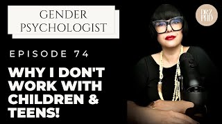 You Asked!  I Answered!  Here is Why I don't Work with Children or Teens!