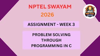 NPTEL Problem solving through programming in C ASSIGNMENT 3 Solutions | Week 3 JAN 2026 #nptel