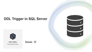 Understanding DDL Triggers | SQL Server