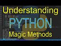 Understanding Python: Magic Methods