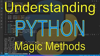 Understanding Python: Magic Methods