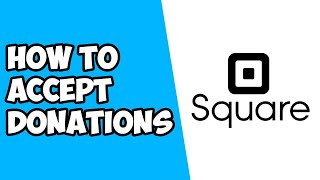 How To Accept Donations on Square
