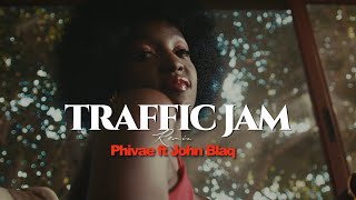 Phivae - Traffic Jam remix ft John Blaq (official video)
