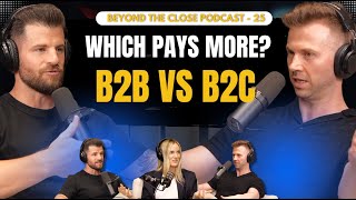 Beyond the Close Ep #25: B2B Vs B2C: Selling to Business Vs Consumers in High-Ticket Sales