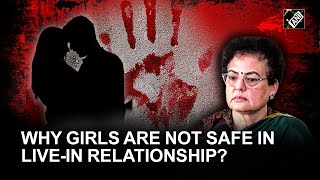 “Girls not safe in live-in relationship…” NCW Chief spotlights reasons for surging ‘live-in’ cases