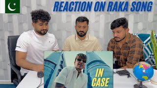 REACTION :: IN CASE - RAKA | Latest Punjabi Song 2024