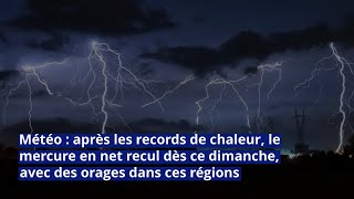 Météo : après les records de chaleur, le mercure en net recul dès ce dimanche