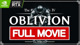 Oblivion Remastered - All Cutscenes (Full Game Movie) | 4K Ultra HD