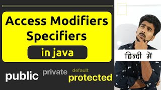 Access Modifiers in Java in Hindi | Access Specifier