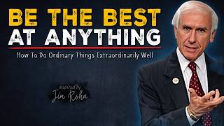 10 Ways to Become the Best at Anything | Jim Rohn Motivation