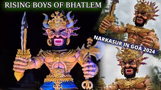 Rising Boys Of Bhatlem | Making Of Narkasur 2024 | Narkasur in Goa I 1st Place Winner | Goa Narkasur