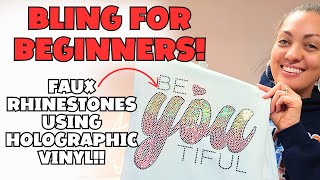 LET'S FAUX BLING | HOLOGRAPHIC VINYL | FOR BEGINNERS