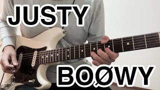 [TAB] JUSTY (GIGS) /  BOØWY  /ギター弾いてみた