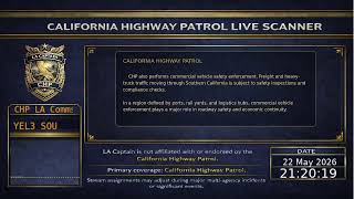 CHP - *Live* California Highway Patrol Scanner - LA Captain - 22-May-2026 - S8