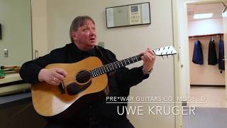 Uwe Kruger - Pre*War Guitars Co. Model D. - Part one