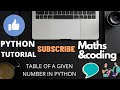 Multiplication Table Program in python using for loop .