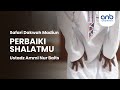 Perbaiki Shalatmu | Ustadz Ammi Nur Baits, ST., BA.