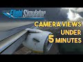 Microsoft Flight Simulator - How to get the BEST CAMERA VIEWS IN UNDER 5 MINUTES