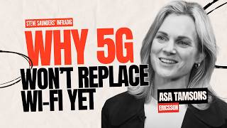 Ericsson's Asa Tamsons on Why 5G Won’t Fully Replace Wi-Fi Anytime Soon