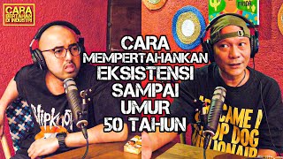 CARA MEMPERTAHANKAN EKSISTENSI SAMPAI UMUR 50 TAHUN | Iwa K