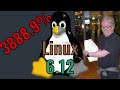 Linux Kernel 6.12 | This is Historic