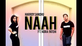 Naah - Harrdy Sandhu Ft. Nora Fatehi | Dance Cover | DnceAll Universe