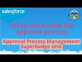 Set up and create the approval process | Approval Process Management Superbadge Unit | Salesforce